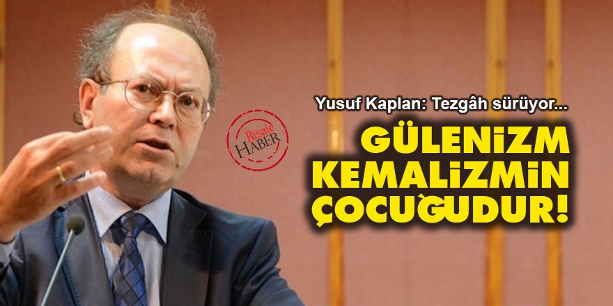 Yusuf Kaplan: Gülenizm, Kemalizmin çocuğudur!