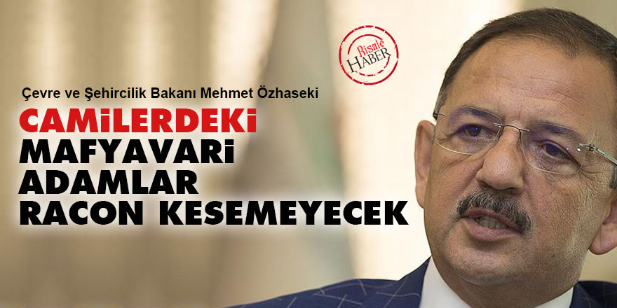 Camilerdeki mafyavari adamlar racon kesemeyecek