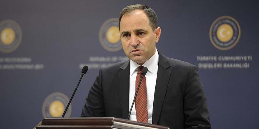 Dışişleri Bakanlığı Sözcüsü Bilgiç: Bakan Kılıç ‘yetkilendirme’ ilkesi hakkını kullandı'