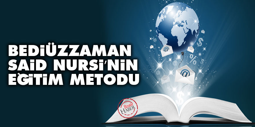 Bediüzzaman Said Nursi’nin Eğitim Metodu