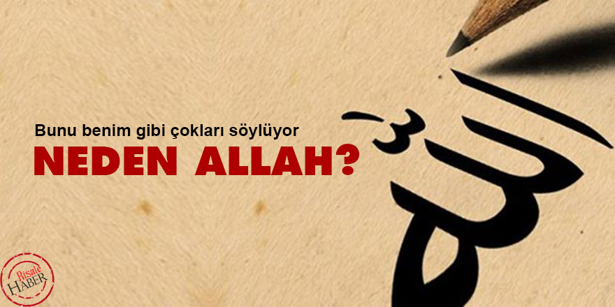 Neden Allah?