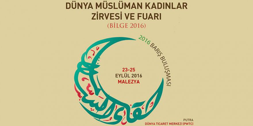 1. Dünya Müslüman Kadınlar Zirvesi ve Fuarı sona erdi