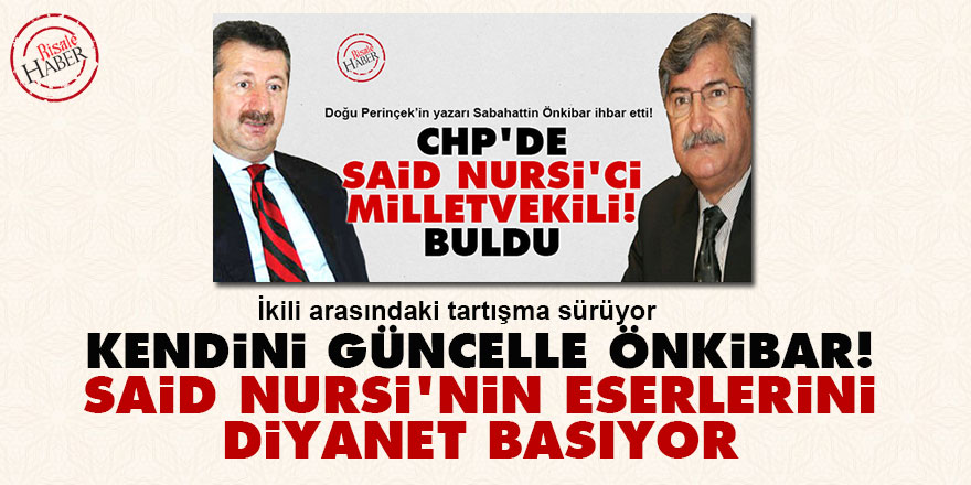 Kendini güncelle Önkibar! Said Nursi'nin eserlerini Diyanet basıyor