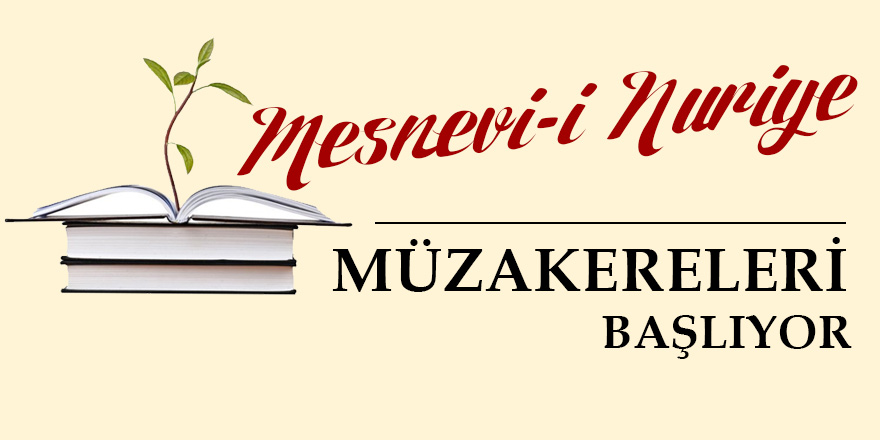 Mesnevi-i Nuriye müzakereleri başlıyor