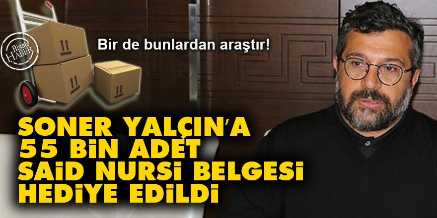 Soner Yalçın’a ‘55 bin Said Nursi belgesi’ hediye edildi