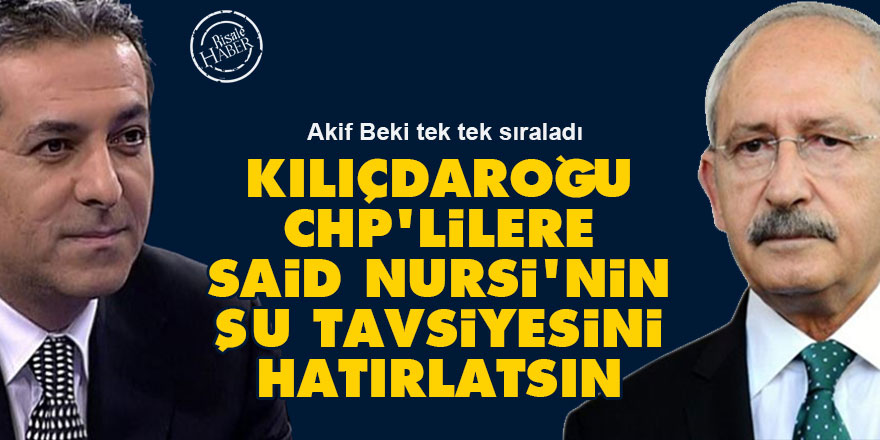 Kılıçdaroğu, CHP'lilere Said Nursi'nin şu tavsiyesini hatırlatsın