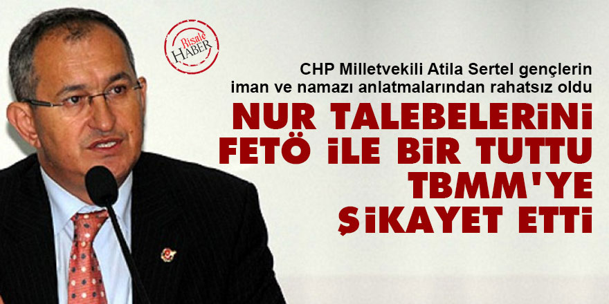 Nur talebelerini FETÖ ile bir tuttu TBMM'ye şikayet etti