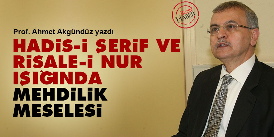 Hadis-i Şerif ve Risale-i Nur ışığında Mehdilik meselesi