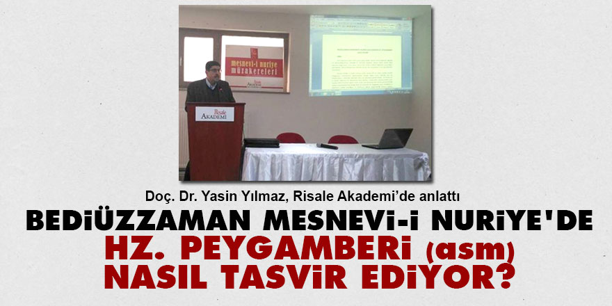 Bediüzzaman, Mesnevi-i Nuriye'de Hz. Peygamberi (asm) nasıl tasvir ediyor?