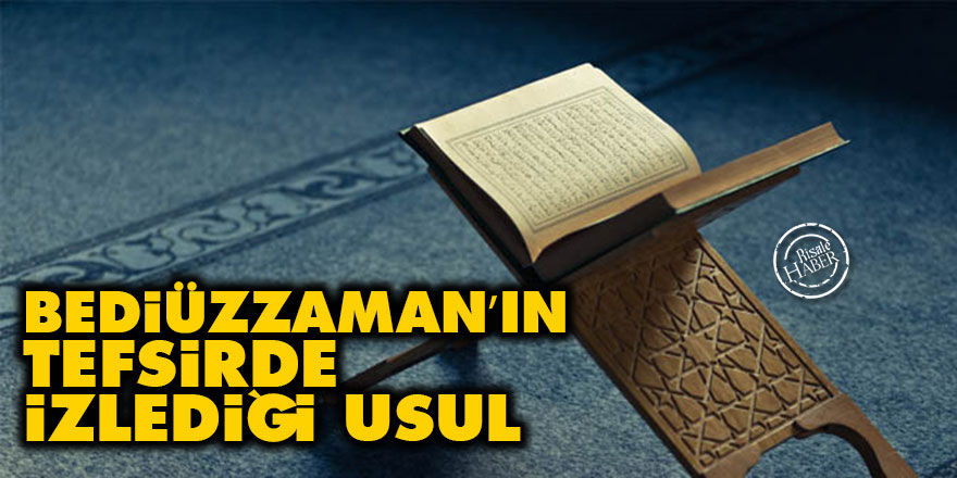 Bediüzzaman’ın tefsirde izlediği usul