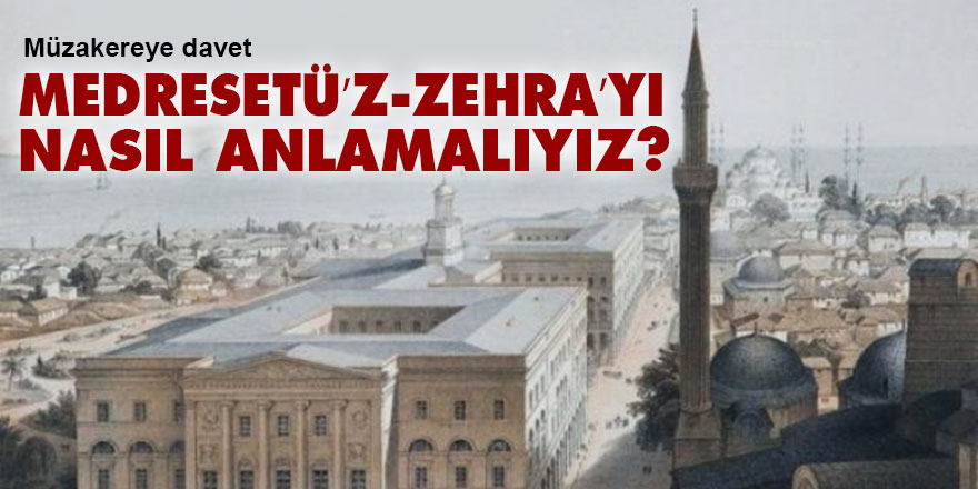 Medresetü’z-Zehra’yı nasıl anlamalıyız?