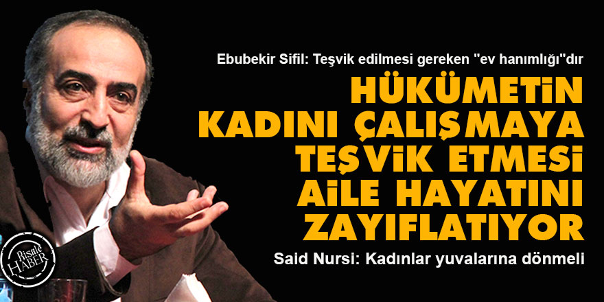 Hükümetin kadını çalışmaya teşvik etmesi aile hayatını zayıflatıyor