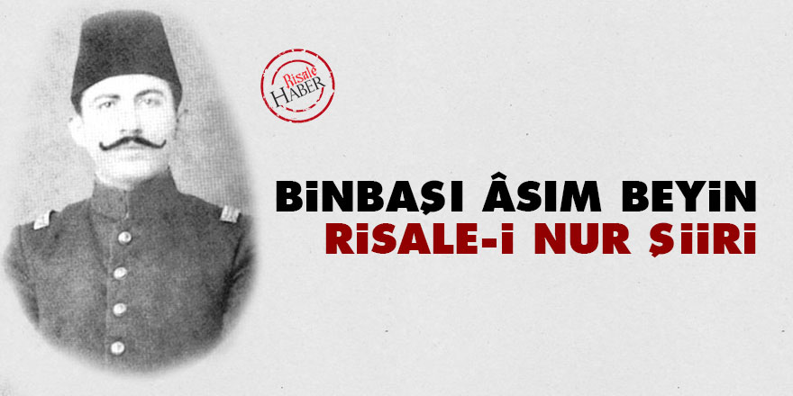 Binbaşı Âsım Beyin Risale-i Nur şiiri
