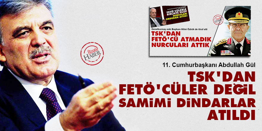 TSK'dan FETÖ'cüler değil samimi dindarlar atıldı