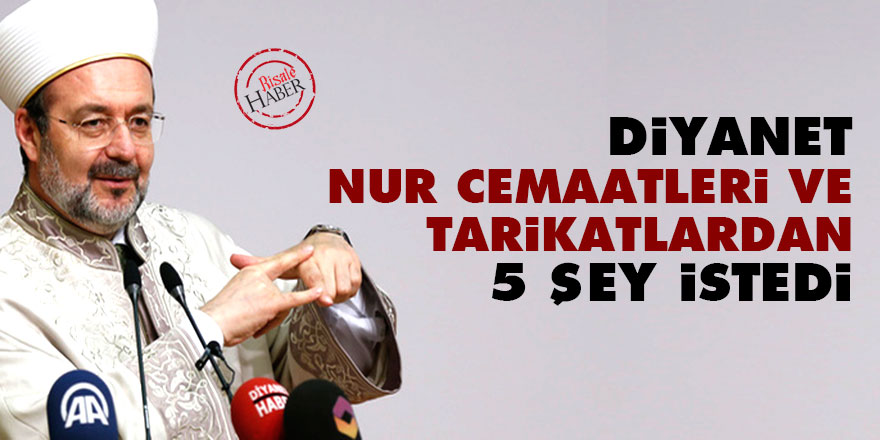 Diyanet, Nur cemaatleri ve tarikatlardan 5 şey istedi