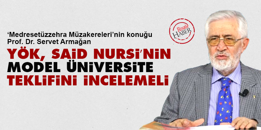 YÖK, Said Nursi’nin Model Üniversite teklifini incelemeli
