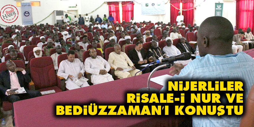 Nijerliler Risale-i Nur ve Bediüzzaman’ı konuştu