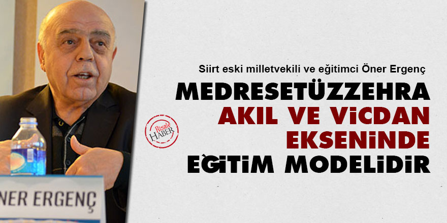 Medresetüzzehra, akıl ve vicdan ekseninde eğitim modelidir