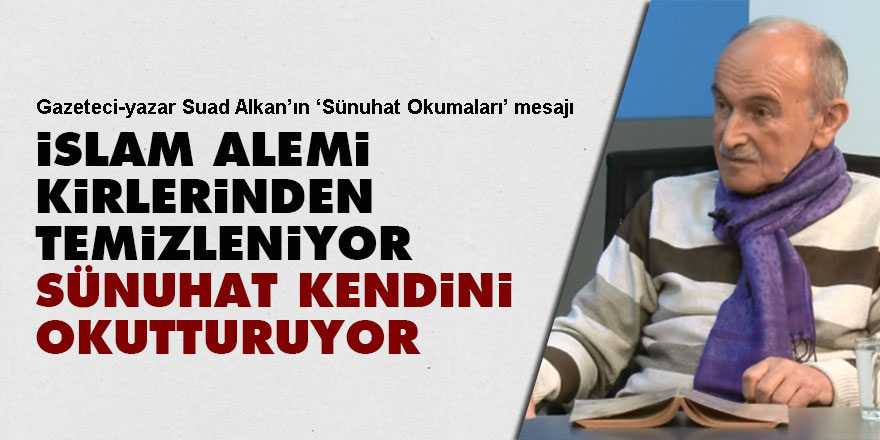 İslam alemi kirlerinden temizleniyor Sünuhat kendini okutturuyor