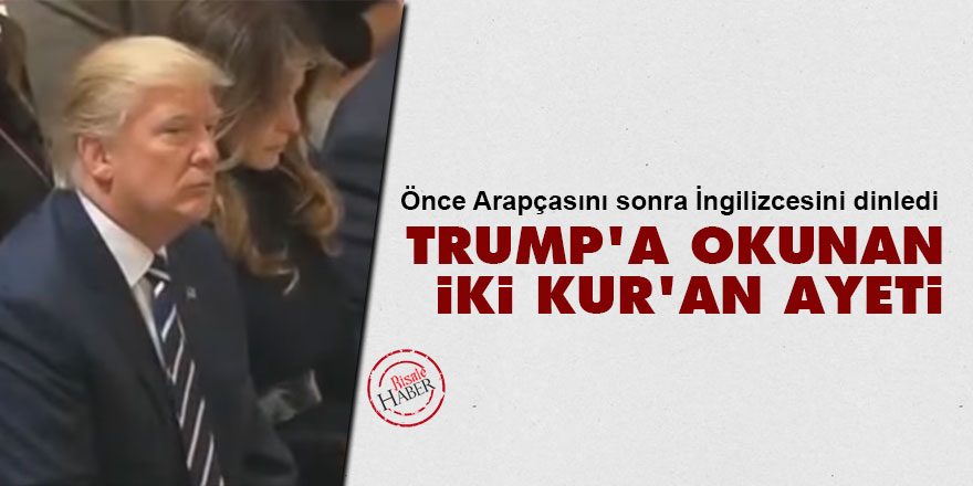 Trump'a okunan iki Kur'an ayeti