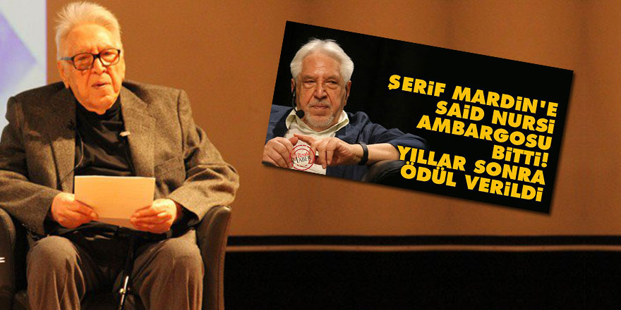 Şerif Mardin ödülünü Cumhurbaşkanlığı Külliyesi'nde alacak