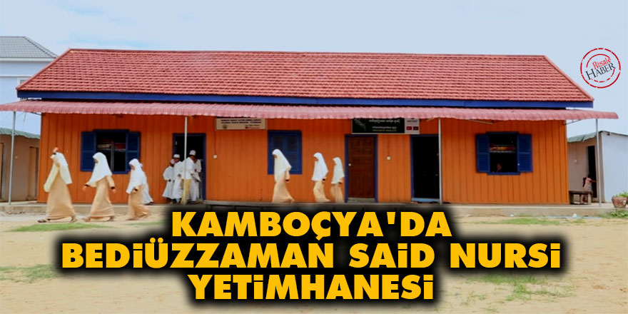 Kamboçya'da Bediüzzaman Said Nursi Yetimhanesi