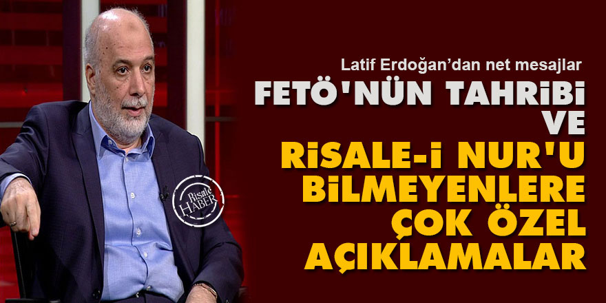 FETÖ'nün tahribi ve Risale-i Nur'u bilmeyenlere özel açıklamalar