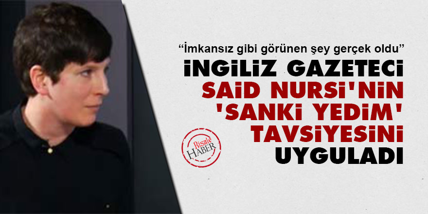 İngiliz gazeteci, Said Nursi'nin 'Sanki yedim' tavsiyesini uyguladı