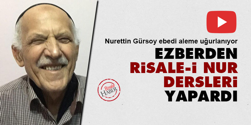 Ezberden Risale-i Nur dersleri yapardı