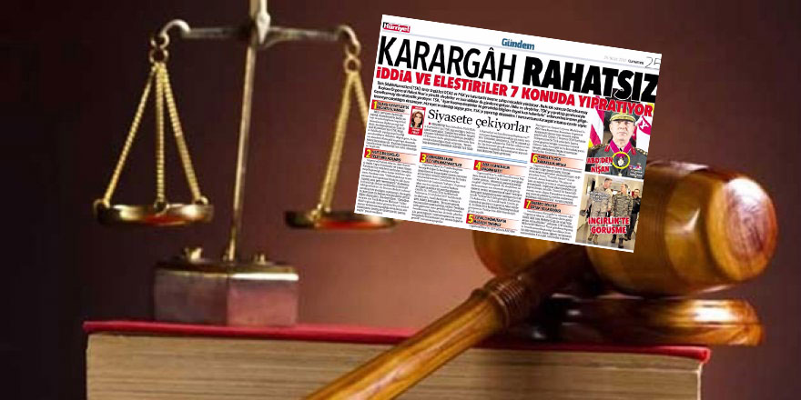 'Karargah rahatsız' haberiyle ilgili soruşturma