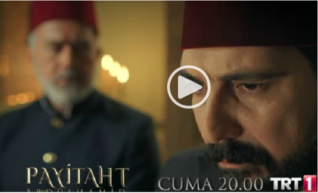 Payitaht Abdülhamid 2.Bölüm'de neler olacak? Payitaht Abdühamid 2.Bölüm Fragmanı izle