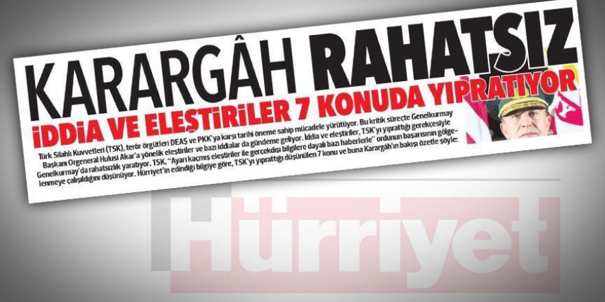 'Karargah rahatsız' haberini İstanbul Cumhuriyet Başsavcılığı soruşturacak