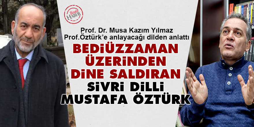 Bediüzzaman üzerinden dine saldıran sivri dilli Mustafa Öztürk