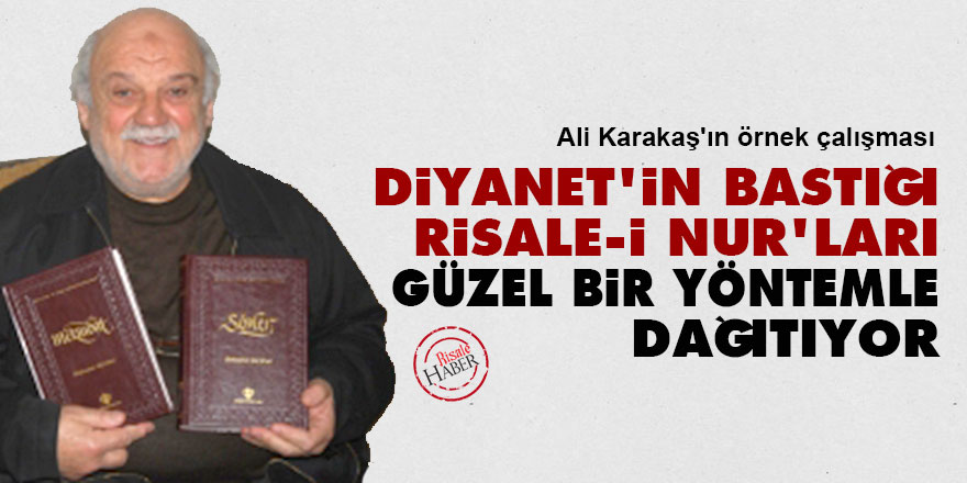 Diyanet'in bastığı Risale-i Nur'ları güzel bir yöntemle dağıtıyor