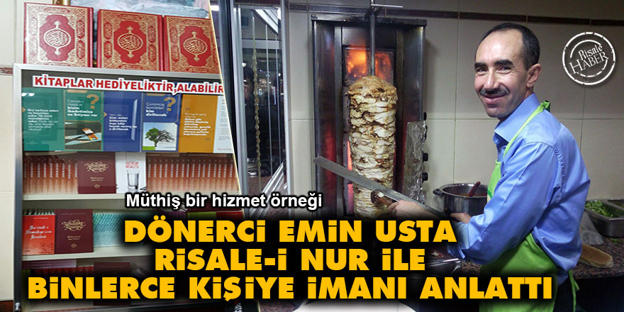 Dönerci Emin Usta Risale-i Nur ile binlere imanı anlattı