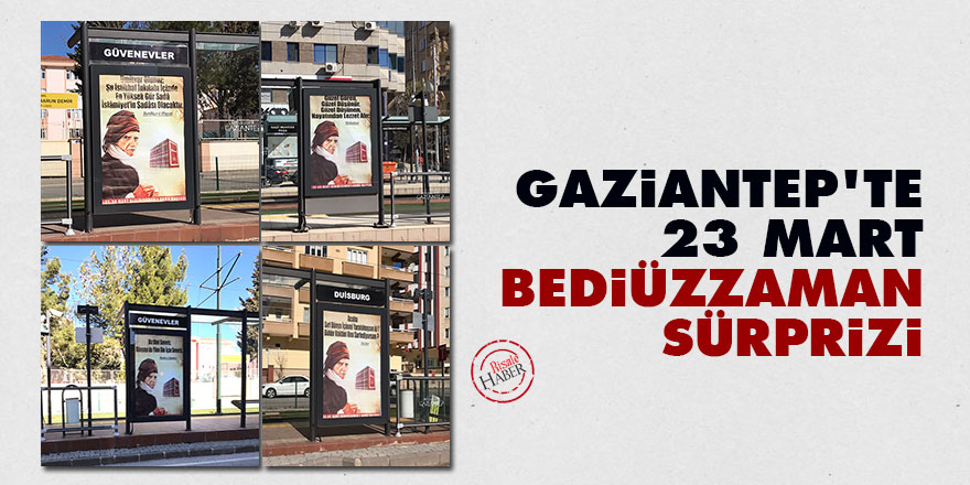 Gaziantep'te 23 Mart Bediüzzaman sürprizi