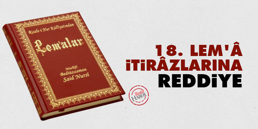18. Lem'â itirâzlarına Reddiye