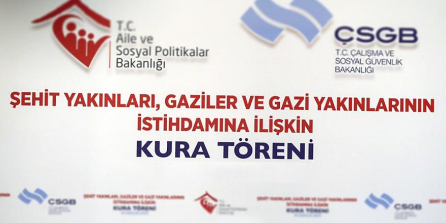 Şehit yakını, gazi ve gazi yakınları atandı