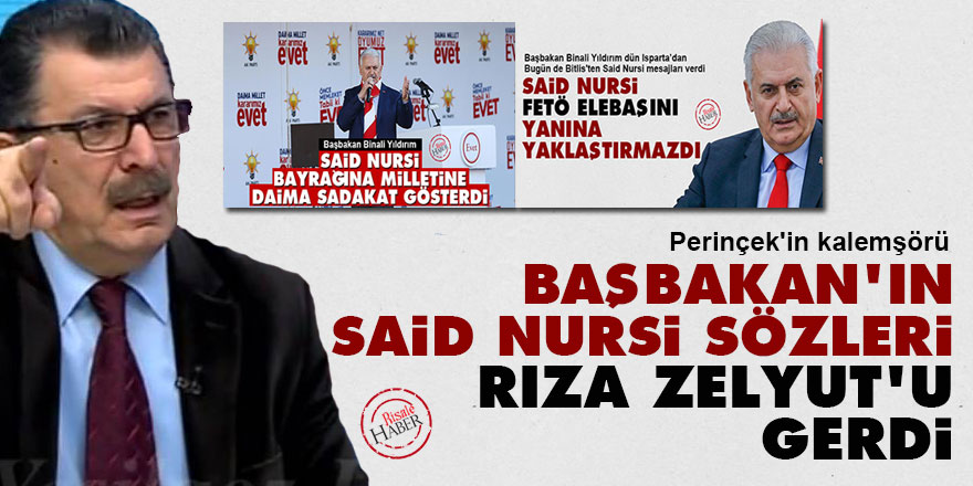 Başbakan'ın Said Nursi sözleri Rıza Zelyut'u gerdi