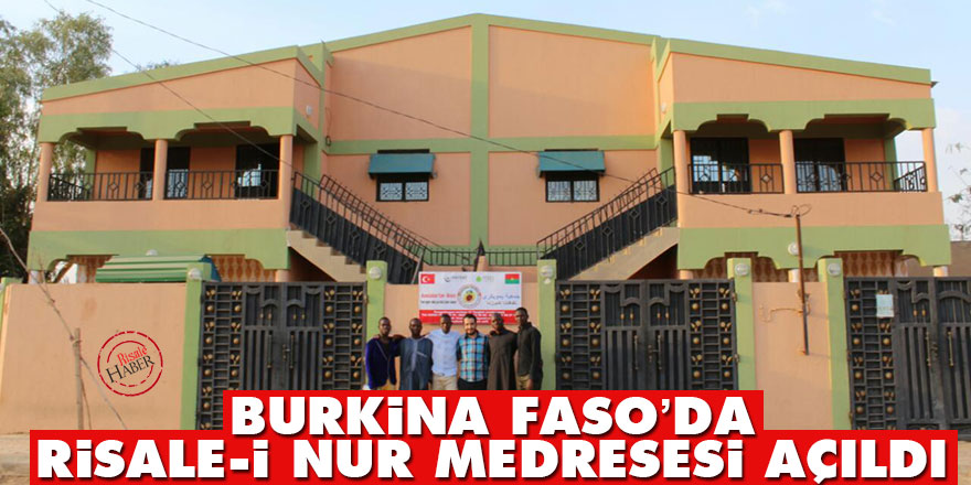 Burkina Faso’da Risale-i Nur medresesi açıldı