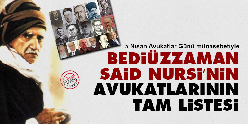 Bediüzzaman Said Nursi’nin avukatlarının tam listesi
