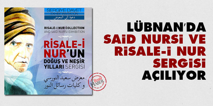 Lübnan’da Said Nursi ve Risale-i Nur sergisi açılıyor