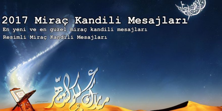 2017 Miraç Kandili Mesajları | En yeni ve en güzel Resimli Miraç Kandili Mesajları