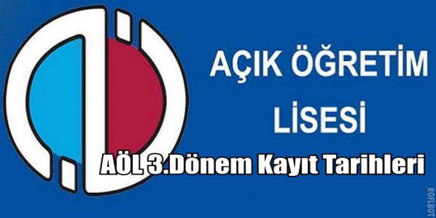 3.Dönem AÖL kayıt yenileme tarihleri (2017)