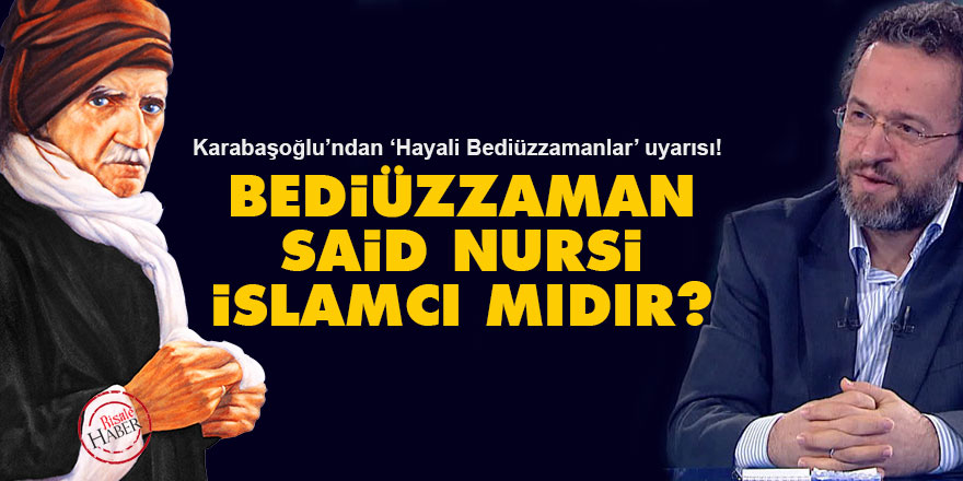 Bediüzzaman Said Nursi İslamcı mıdır?