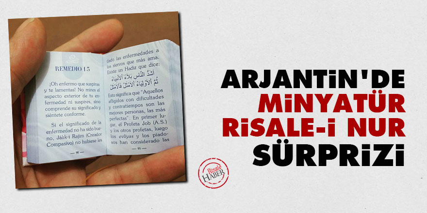 Arjantin'de minyatür Risale-i Nur sürprizi