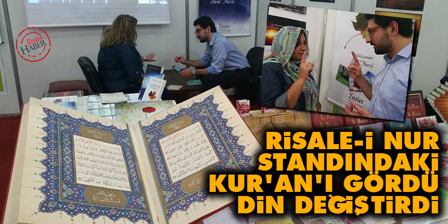 Risale-i Nur standındaki Kur'an'ı gördü din değiştirdi