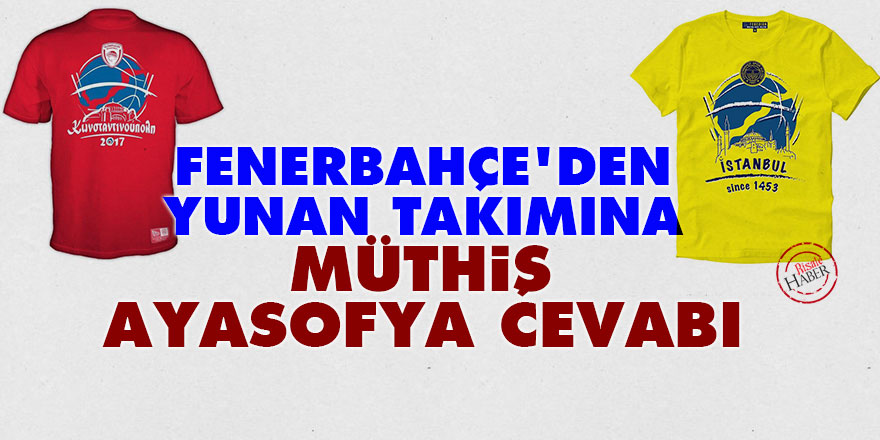 Fenerbahçe'den Yunan takımına müthiş Ayasofya cevabı