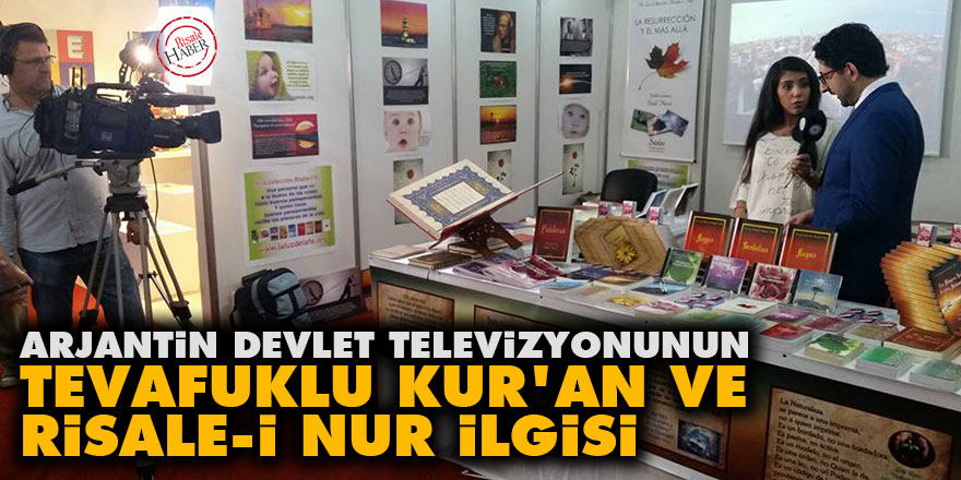 Arjantin devlet televizyonunun tevafuklu Kur'an ve Risale-i Nur ilgisi