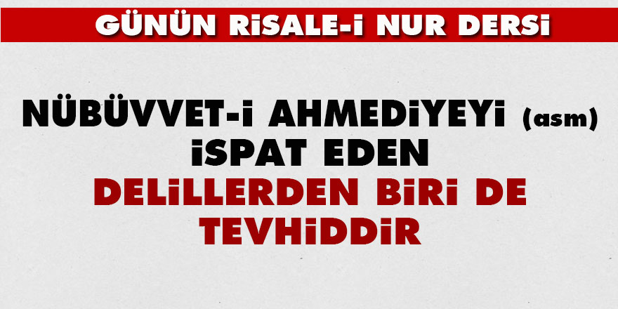 Nübüvvet-i Ahmediyeyi (a.s.m.) ispat eden delillerden biri de tevhiddir